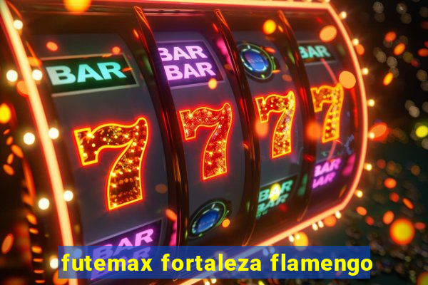 futemax fortaleza flamengo